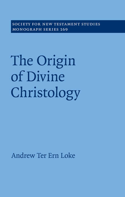 Book cover of SOCIETY FOR NEW TESTAMENT STUDIES:: The Origin of Divine Christology (Society for New Testament Studies Monograph Series #169)