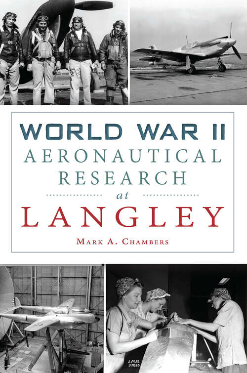 Book cover of World War II Aeronautical Research at Langley (Military)