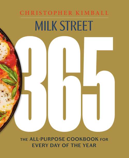 Book cover of Milk Street 365: The All-Purpose Cookbook for Every Day of the Year