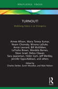 Turnout!: Mobilizing Voters in an Emergency (Universalizing Resistance)