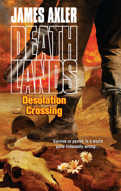 Book cover of Desolation Crossing (Deathlands #87)