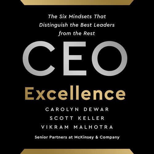 Book cover of CEO Excellence: The Six Mindsets That Distinguish the Best Leaders from the Rest