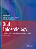 Oral Epidemiology: A Textbook on Oral Health Conditions, Research Topics and Methods (Textbooks in Contemporary Dentistry)
