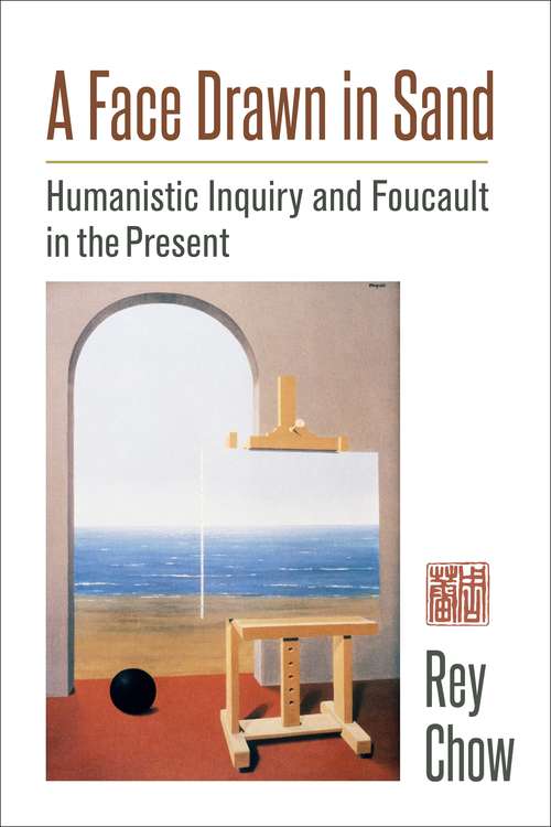 Book cover of A Face Drawn in Sand: Humanistic Inquiry and Foucault in the Present