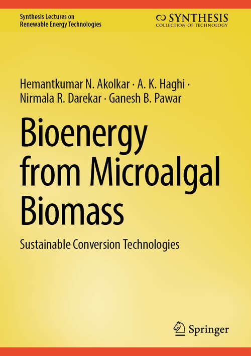 Book cover of Bioenergy from Microalgal Biomass: Sustainable Conversion Technologies (Synthesis Lectures on Renewable Energy Technologies)