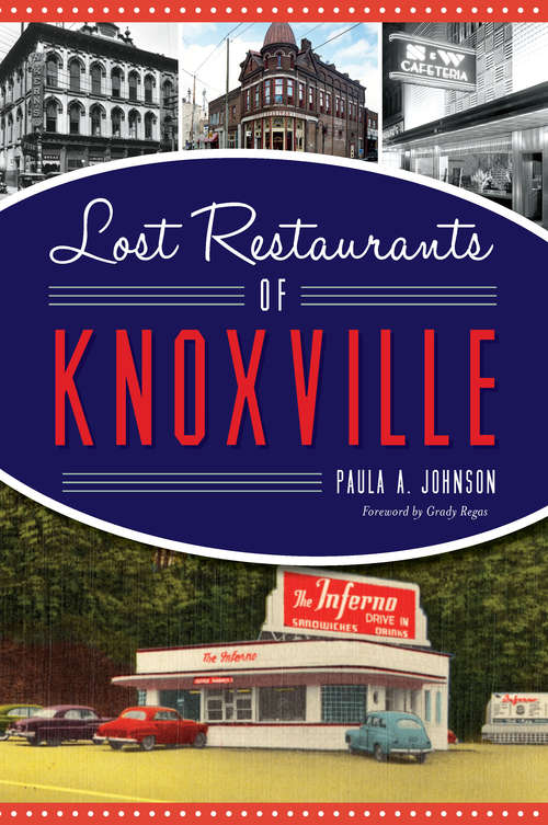Book cover of Lost Restaurants of Knoxville (American Palate)