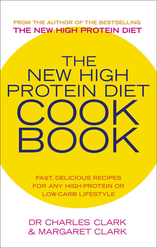 Book cover of The New High Protein Diet Cookbook