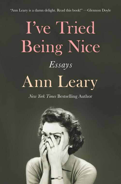 Book cover of I've Tried Being Nice: Essays