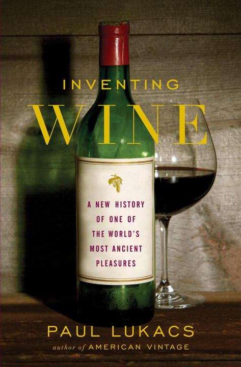 Book cover of Inventing Wine: A New History of One of the World's Most Ancient Pleasures