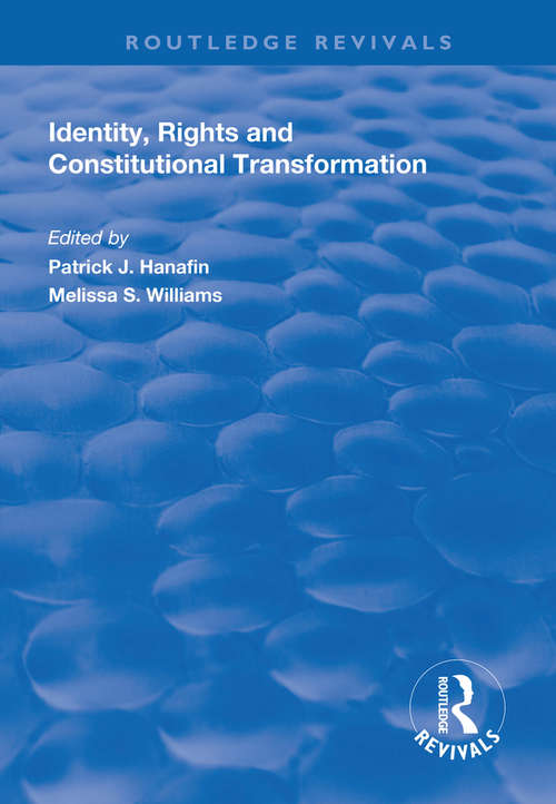 Identity, Rights and Constitutional Transformation (Routledge Revivals)