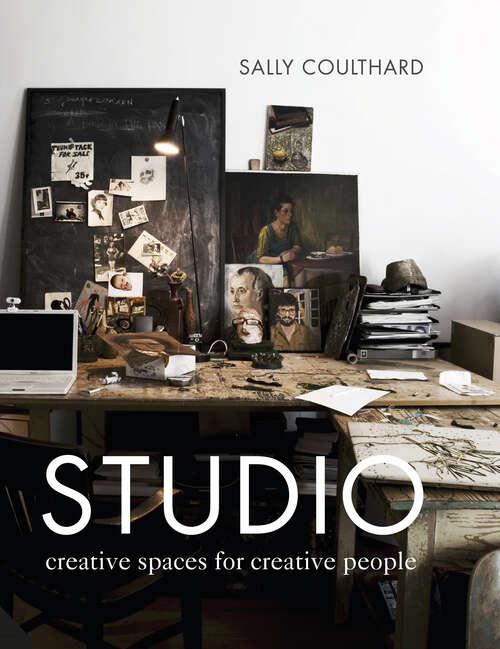Book cover of Studio: Creative Spaces for Creative People