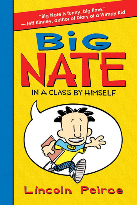 Book cover of Big Nate: In A Class By Himself (Big Nate #1)
