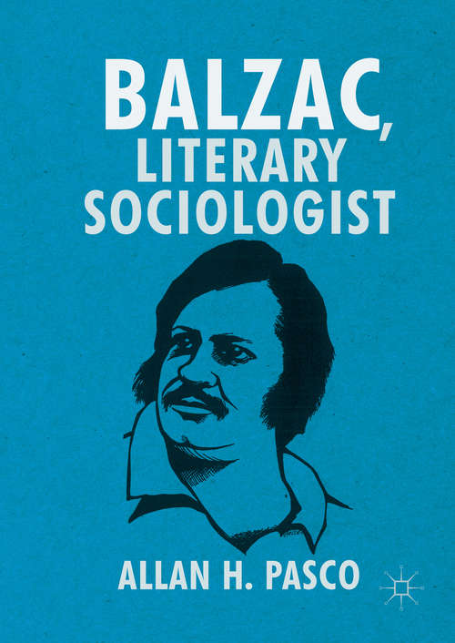 Book cover of Balzac, Literary Sociologist