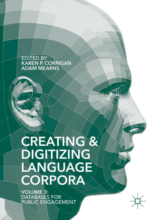 Book cover of Creating and Digitizing Language Corpora: Volume 3: Databases for Public Engagement