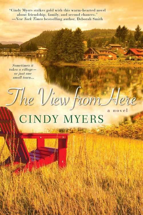 Book cover of The View From Here (Eureka, Colorado #1)