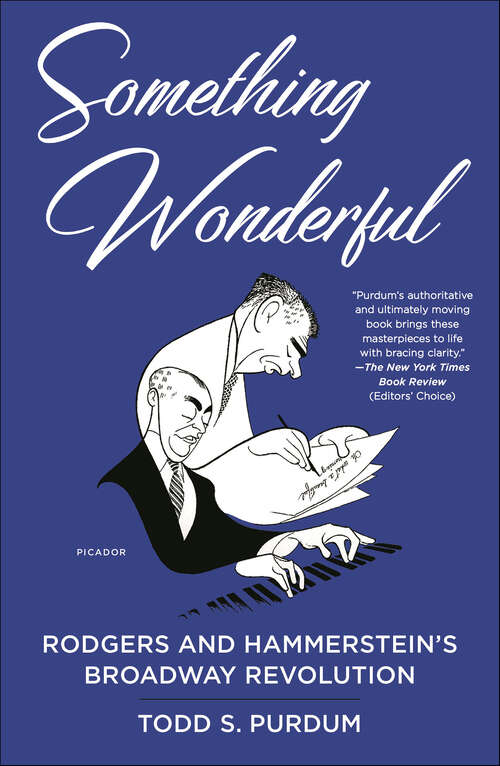 Book cover of Something Wonderful: Rodgers and Hammerstein's Broadway Revolution