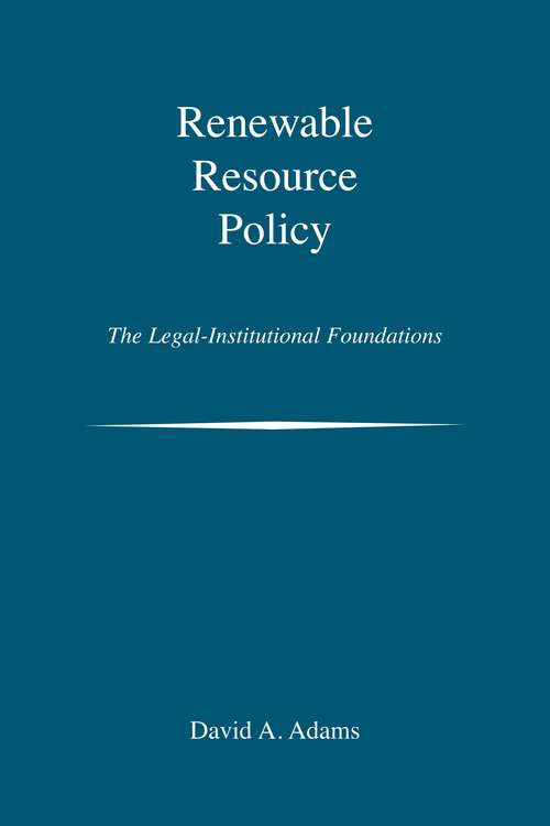 Book cover of Renewable Resource Policy: The Legal-Institutional Foundations