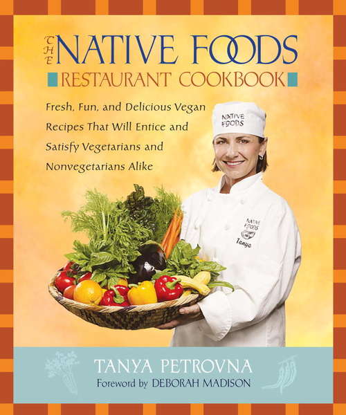 Book cover of The Native Foods Restaurant Cookbook