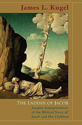 Book cover of The Ladder of Jacob: Ancient Interpretations of the Biblical Story of Jacob and His Children