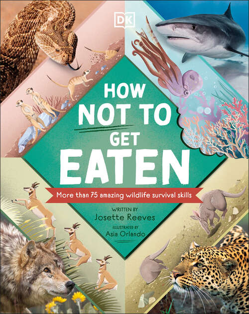 Book cover of How Not to Get Eaten: More than 75 Incredible Animal Defenses (Wonders of Wildlife )