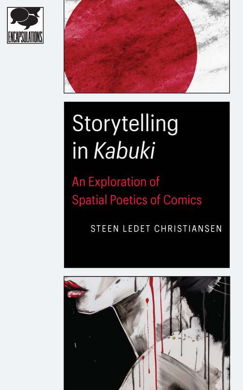 Book cover of Storytelling in Kabuki: An Exploration of Spatial Poetics of Comics (Encapsulations: Critical Comics Studies)