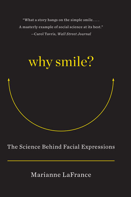 Book cover of Why Smile: The Science Behind Facial Expressions