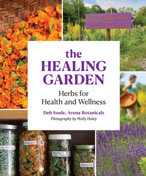 Book cover of The Healing Garden: Herbal Plants for Health and Wellness