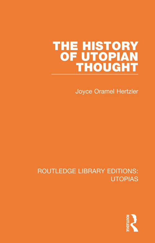 Book cover of The History of Utopian Thought (Routledge Library Editions: Utopias)