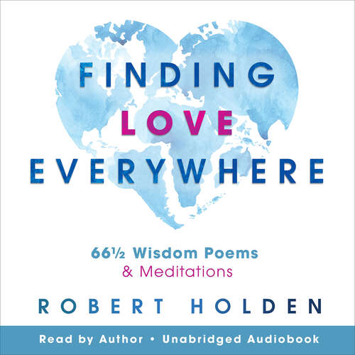 Book cover of Finding Love Everywhere: 67 1/2 Wisdom Poems and Meditations