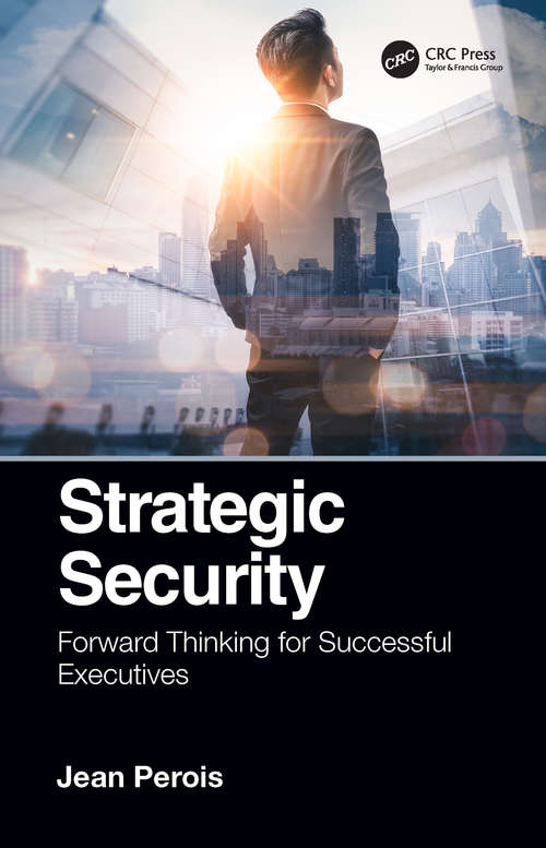 Book cover of Strategic Security: Forward Thinking for Successful Executives