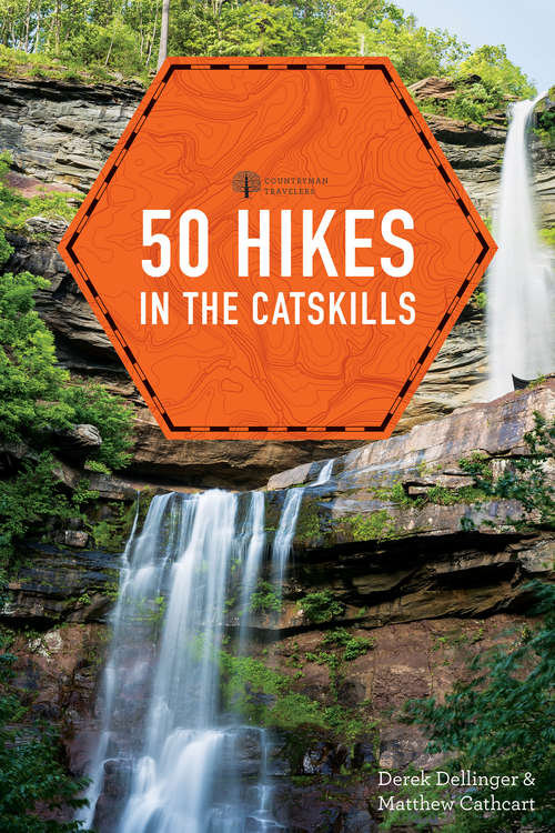 Book cover of 50 Hikes in the Catskills (Explorer's 50 Hikes #0)