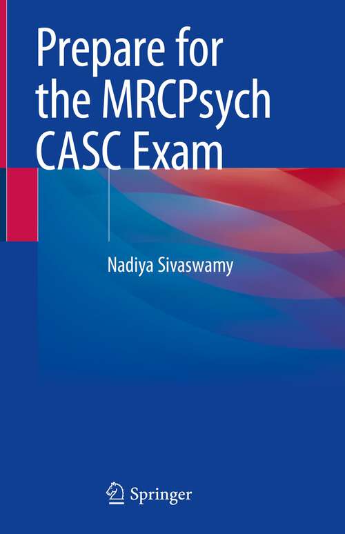 Book cover of Prepare for the MRCPsych CASC Exam (1st ed. 2023)