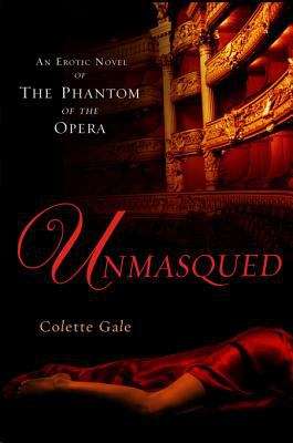 Book cover of Unmasqued: An Erotic Novel of the Phantom of the Opera
