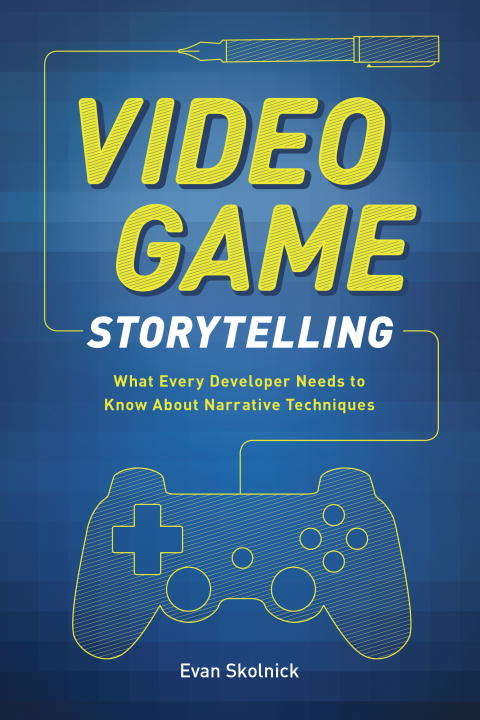 Book cover of Video Game Storytelling