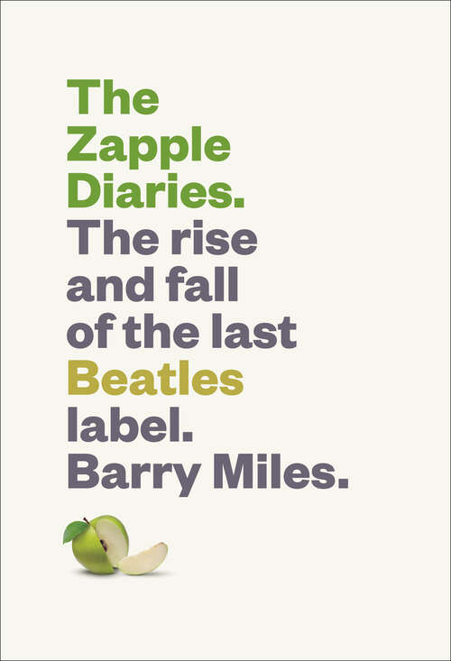 Book cover of The Zapple Diaries: The Rise and Fall of the Last Beatles Label