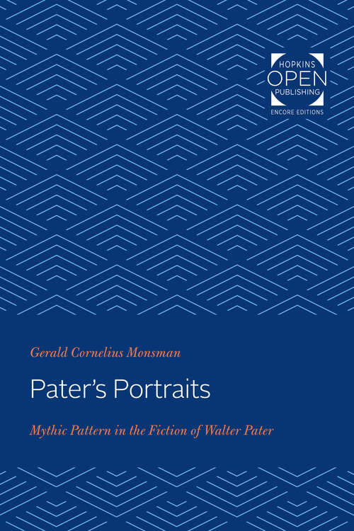 Book cover of Pater's Portraits: Mythic Pattern in the Fiction of Walter Pater