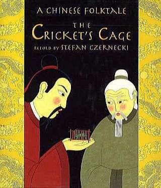 Book cover of The Cricket's Cage: A Chinese Folktale