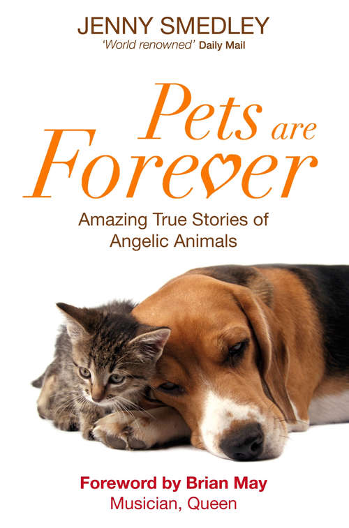 Book cover of Pets are Forever: Amazing True Stories of Angelic Animals