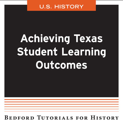 Book cover of Achieving Texas Student Learning Outcomes (Bedford Tutorials for History)