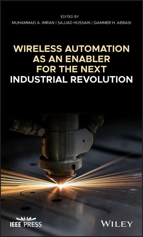 Wireless Automation as an Enabler for the Next Industrial Revolution (Wiley - IEEE)