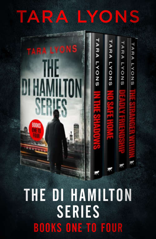 The DI Hamilton Series: In the Shadows, No Safe Home, Deadly Friendship, and The Stranger Within (DI Hamilton Series)