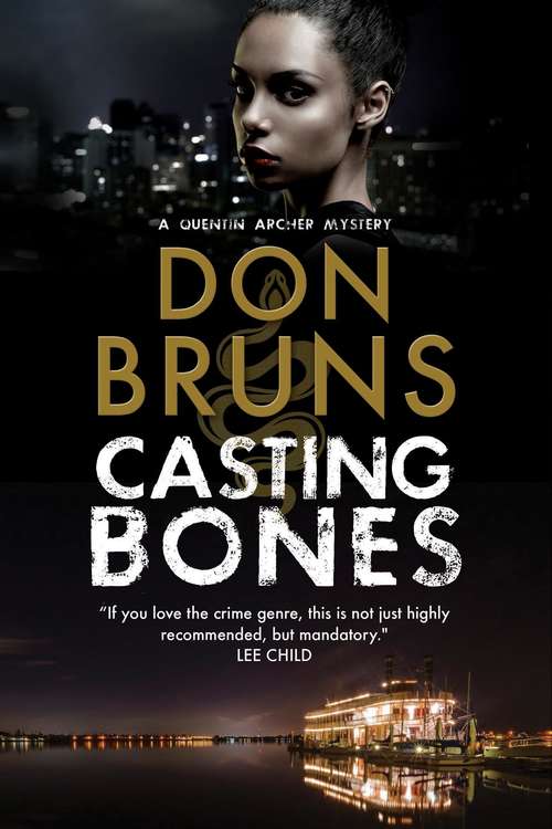 Casting Bones: A New Voodoo Mystery Series Set In New Orleans (The Quentin Archer Mysteries #1)