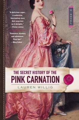 Book cover of The Secret History of the Pink Carnation (Pink Carnation #1)