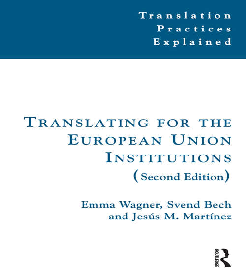 Translating for the European Union Institutions (Translation Practices Explained)