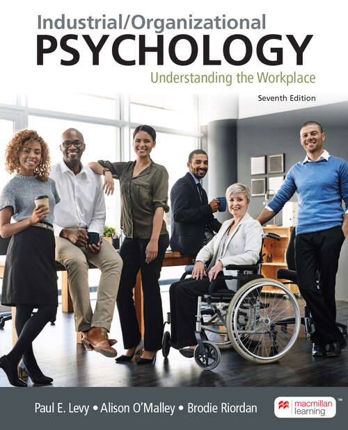 Book cover of Industrial/Organizational Psychology: Understanding the Workplace (Seventh Edition)