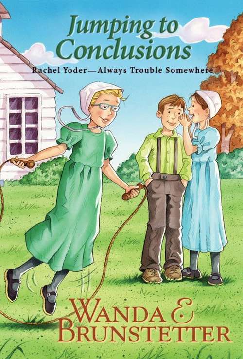 Jumping To Conclusions (Rachel Yoder, Always Trouble Somewhere Series Book #7)