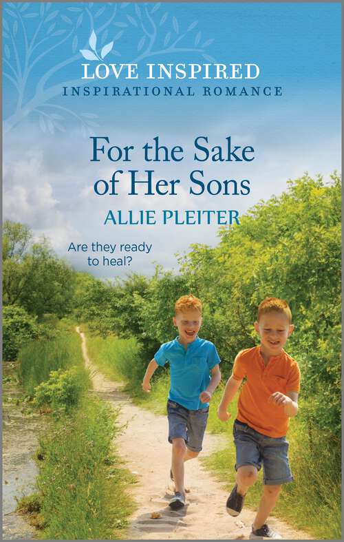 Book cover of For the Sake of Her Sons: An Uplifting Inspirational Romance (Original) (True North Springs #4)