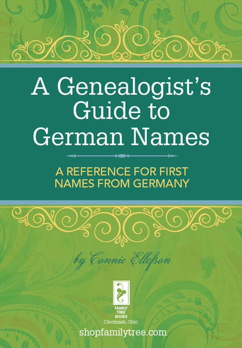 Book cover of A Genealogist's Guide to German Names
