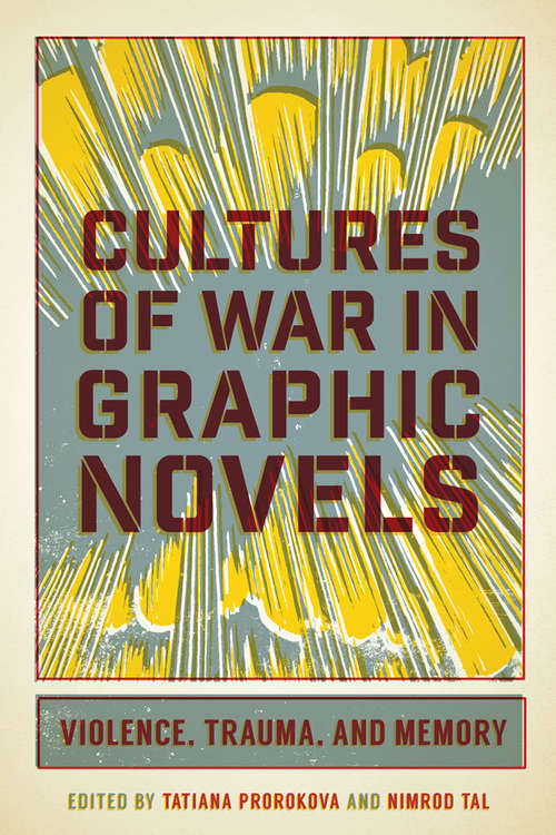 Cultures of War in Graphic Novels: Violence, Trauma, and Memory
