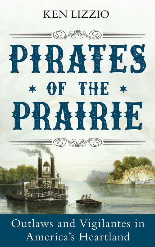 Book cover of Pirates of the Prairie: Outlaws and Vigilantes in America's Heartland